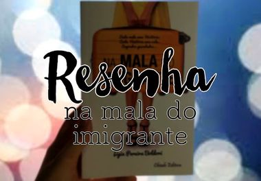 Na Mala do Imigrante - por LI MAIS UM  by Sofia Degan